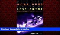 Best books  More Guns, Less Crime: Understanding Crime and Gun Control Laws (Studies in Law and