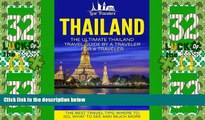Buy NOW  Thailand: The Ultimate Thailand Travel Guide By A Traveler For A Traveler: The Best