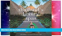 Ebook Best Deals  Thailand s Luxury Spas: Pampering Yourself in Paradise  Most Wanted