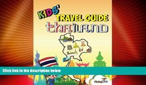 Deals in Books  Kids  Travel Guide - Thailand: The fun way to discover Thailand-especially for