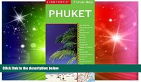 Must Have  Phuket Travel Map, 5th (Globetrotter Travel Map)  Most Wanted