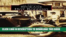 [PDF] Spokane Hot Rodding (Images of America) Full Online
