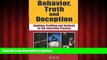 Buy books  Behavior, Truth and Deception: Applying Profiling and Analysis to the Interview Process