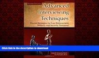 Read book  Advanced Interviewing Techniques: Proven Strategies for Law Enforcement, Military, and