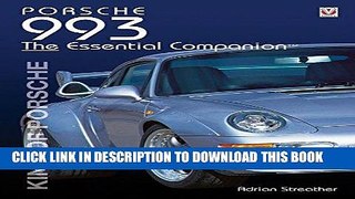 [PDF] Porsche 993: King of Porsche (Essential Companion) Full Collection