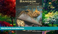 Best Buy Deals  Bangkok Found: Reflections on the City  Full Ebooks Best Seller