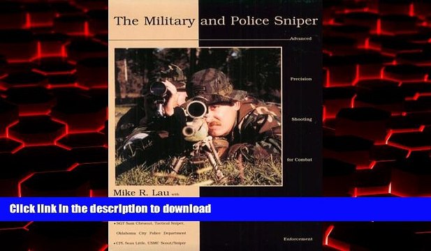 Read books The Military and Police Sniper: Advanced Precision Shooting for Combat and Law