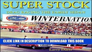 [PDF] Super Stock: Drag Racing the Family Sedan Full Online
