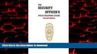 Best book  The Security Officer s Field Training Guide