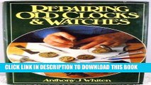 [PDF] Repairing Old Clocks and Watches Full Online