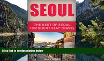 Big Deals  Seoul Travel Guide: The Best Of Seoul For Short Stay Travel  Most Wanted