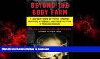 Best books  Beyond the Body Farm: A Legendary Bone Detective Explores Murders, Mysteries, and the