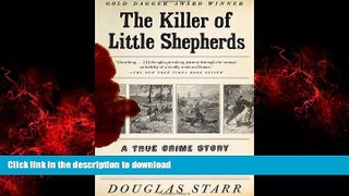 liberty books  The Killer of Little Shepherds: A True Crime Story and the Birth of Forensic