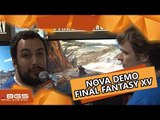 Final Fantasy XV -  Jogamos a nova demo [BGS 2016]