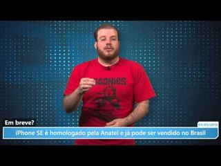 iPhone SE é homologado pela Anatel e já pode ser vendido no Brasil