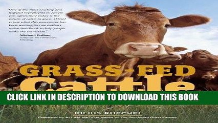 [PDF] FREE Grass-Fed Cattle: How to Produce and Market Natural Beef [Read] Online