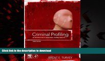Buy books  Criminal Profiling, Third Edition: An Introduction to Behavioral Evidence Analysis