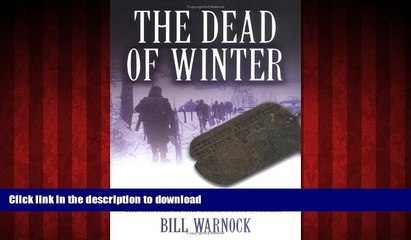 Buy book  The Dead of Winter: How Battlefield Investigators, WWII Veterans, and Forensic