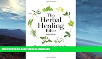 FAVORITE BOOK  The Herbal Healing Bible: Discover Traditional Herbal Remedies to Treat Everyday