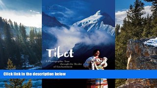 Big Deals  Tibet: A Photographic Tour through the Realm of Enchantment As Viewed through the Lens