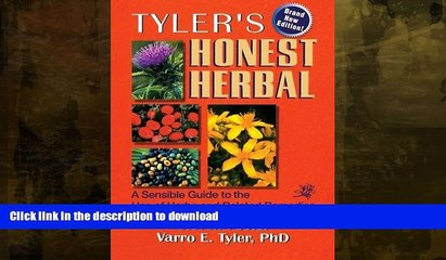 EBOOK ONLINE  Tyler s Honest Herbal: A Sensible Guide to the Use of Herbs and Related Remedies