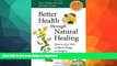 EBOOK ONLINE  Better Health through Natural Healing, Third Edition: How to Get Well without Drugs