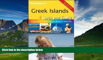 Best Buy Deals  Frommer s Greek Islands With Your Family: From Golden Beaches to Ancient Legends