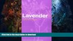 READ BOOK  Lavender: The Genus Lavandula (Medicinal and Aromatic Plants - Industrial Profiles)