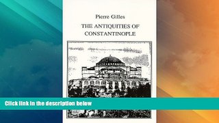 Deals in Books  The Antiquities of Constantinople  READ PDF Online Ebooks