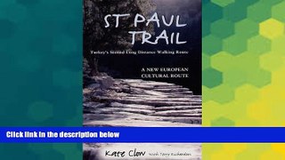 Must Have  St Paul Trail: Turkey s Second Long Distance Walking Route  Full Ebook