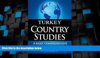 Big Sales  TURKEY Country Studies: A brief, comprehensive study of Turkey  Premium Ebooks Online