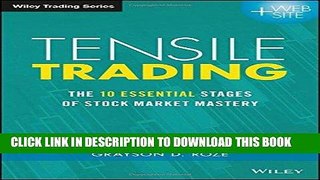 [PDF] Tensile Trading: The 10 Essential Stages of Stock Market Mastery (Wiley Trading) Full Online