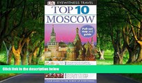 Big Deals  Top 10 Moscow (Eyewitness Top 10 Travel Guide)  Most Wanted