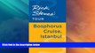 Buy NOW  Rick Steves  Tour: Bosphorus Cruise, Istanbul  Premium Ebooks Online Ebooks