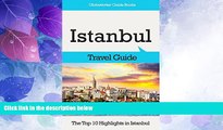 Deals in Books  Istanbul Travel Guide: The Top 10 Highlights in Istanbul (Globetrotter Guide