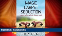 Buy NOW  Magic Carpet Seduction: Travel Tales Off the Beaten Path  Premium Ebooks Best Seller in