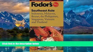 Best Buy Deals  Fodor s Southeast Asia, 22nd Edition: Indonesia, Malaysia, Brunei, the