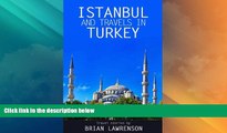 Big Sales  Istanbul and Travels in Turkey (Silk Road Series Book 1)  Premium Ebooks Online Ebooks