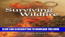 [PDF] Surviving Wildfire: Get Prepared, Stay Alive, Rebuild Your Life (A Handbook for Homeowners)