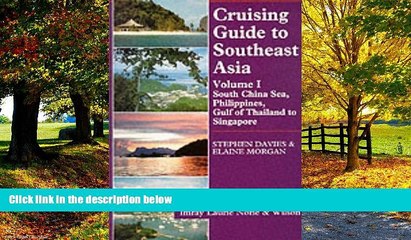 Best Buy Deals  Cruising Guide to Southeast Asia, Vol. 1: South China Sea, Philippines, Gulf of