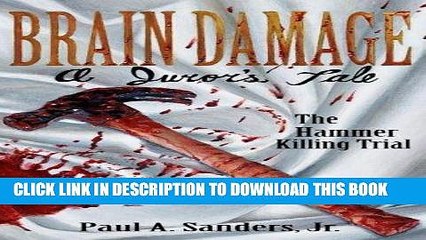 [PDF] BRAIN DAMAGE: A Juror s Tale Popular Collection