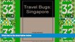 Buy NOW  Singapore (Travel Bugs)  Premium Ebooks Best Seller in USA