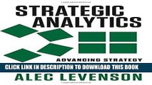 [PDF] Strategic Analytics: Advancing Strategy Execution and Organizational Effectiveness Popular