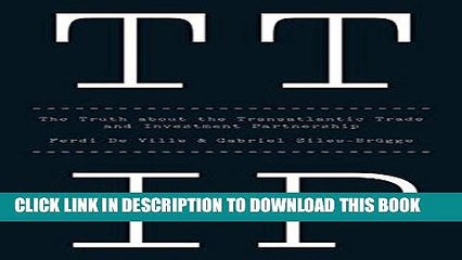 [PDF] TTIP: The Truth about the Transatlantic Trade and Investment Partnership Popular Online