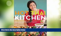 Buy NOW  Hot Thai Kitchen: Demystifying Thai Cuisine with Authentic Recipes to Make at Home