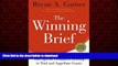 Buy books  The Winning Brief: 100 Tips for Persuasive Briefing in Trial and Appellate Courts