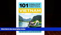 Best Buy Deals  Vietnam: Vietnam Travel Guide: 101 Coolest Things to Do in Vietnam (Southeast