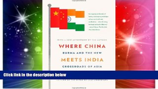 Ebook deals  Where China Meets India: Burma and the New Crossroads of Asia  Most Wanted