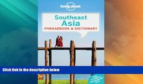 Big Sales  Lonely Planet Southeast Asia Phrasebook   Dictionary  READ PDF Best Seller in USA