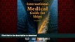 Buy book  International Medical Guide for Ships: Including the Ship s Medicine Chest online